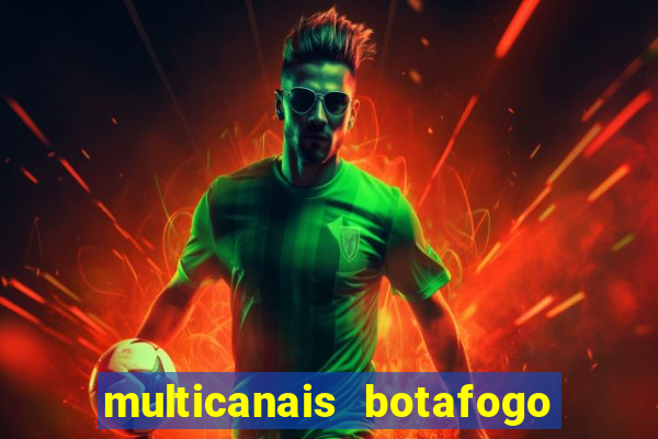 multicanais botafogo x vitoria